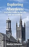Exploring Aberdeen: everyday walks in the city and surroundings