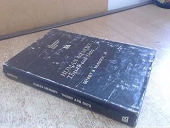 Hardcover Human Memory: Theory and Data, (Experimental Psychology Series) Book
