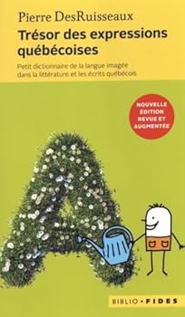 Paperback Trésor des expressions populaires petit dictionnaire de la langue imagée dans la littérature et les écrits québécois [French] Book