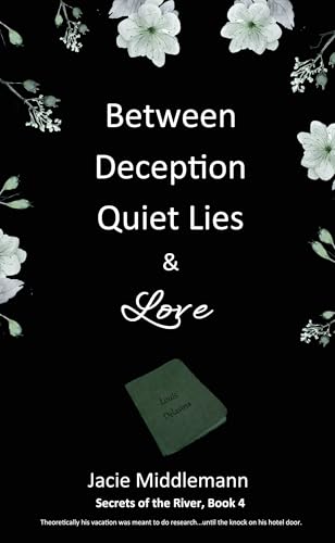 Between Deception, Quiet Lies & Love