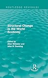  Structural Change in the World Economy (Routledge Revivals) (English Edition)