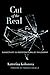 Cut of the Real: Subjectivity in Poststructuralist Philosophy (Insurrections: Critical Studies in Religion, Politics, and Culture)