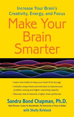 Make Your Brain Smarter: Increase Your Brain's Creativity, Energy, and Focus