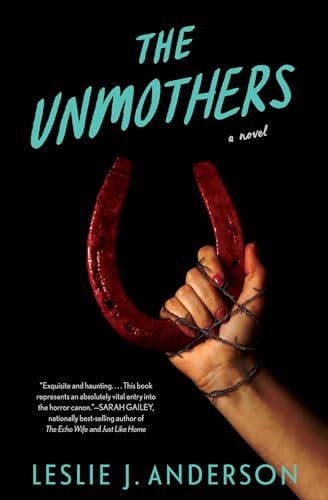 Cover of The Unmothers: A Novel