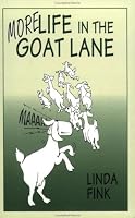 More Life in the Goat Lane 0965704823 Book Cover