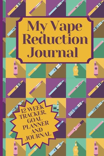 My Vape Reduction Journal - Quit Vaping Book: Logbook to reduce vaping
