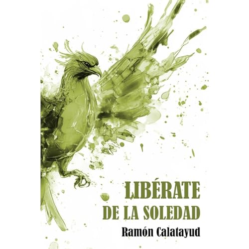 Lib&eacute;rate de la soledad Audiolibro Por Ram&oacute;n Calatayud arte de portada