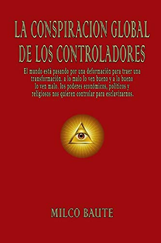 La Conspiración Global de los Controladores (Spanish Edition)