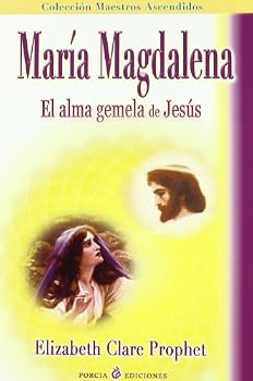 Paperback Maria Magdalena: El Alma Gemela De Jesus/the Soul Mate of Jesus (Spanish Edition) [Spanish] Book