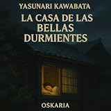  LA CASA DE LAS BELLAS DURMIENTES