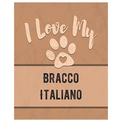 I Love My Bracco Italiano: Keep Track of Your Dog's Life, Vet, Health, Medical, Vaccinations and More for the Pet You Love