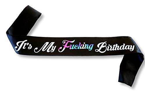 It's My F***ING Birthday Satin Sash - Funny Birthday Party Decorations - 21st Birthday