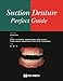 Suction Denture Perfect Guide