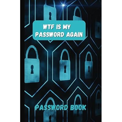 Password Book | WTF Is My Password Again | Perfect Log Book To Keep All Your Website Login, Passwords, Emails, Etc | 105 Pages With Alphabetical Tabs ... Safe | Paperback Cover With Matte Finish