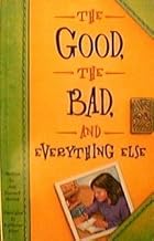 The Good, The Bad, and Everything Else