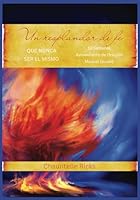 Un resplandor de fe: QUE NUNCA SER EL MISMO 52 Semanas Avivamiento de Oración Manual Guiado (Spanish Edition) 1962942066 Book Cover