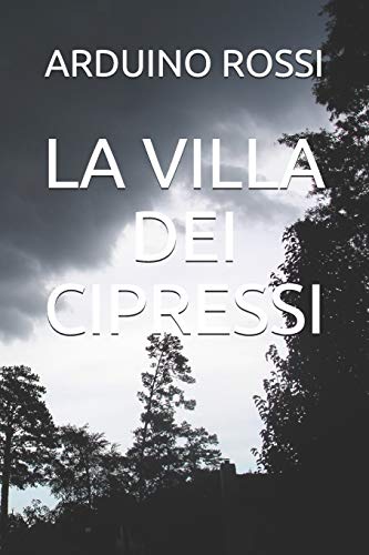 LA VILLA DEI CIPRESSI (Italian Edition)
