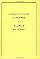 Paisley's Illustrated Language of Flowers 0969597002 Book Cover