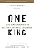 One King: A Jesus-Centered Answer To The Question Of Zion And The People Of God