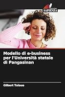 Modello di e-business per l'Università statale di Pangasinan (Italian Edition) 6209927181 Book Cover