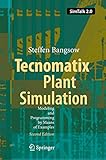 Tecnomatix Plant Simulation: Modeling and Programming by Means of Examples