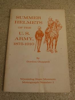 Paperback Summer Helmets of the U.S. Army, 1875-1910 Book