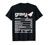 Gravy Nutrition Facts Funny Thanksgiving Christmas Costume T-Shirt