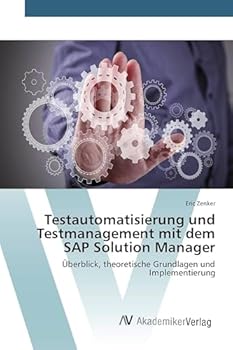 Paperback Testautomatisierung und Testmanagement mit dem SAP Solution Manager [German] Book