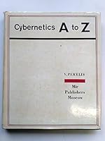 Cybernetics A to Z B0006CRIV6 Book Cover