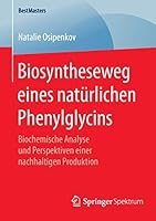 Biosyntheseweg Eines Naturlichen Phenylglycins: Biochemische Analyse Und Perspektiven Einer Nachhaltigen Produktion 3658118644 Book Cover