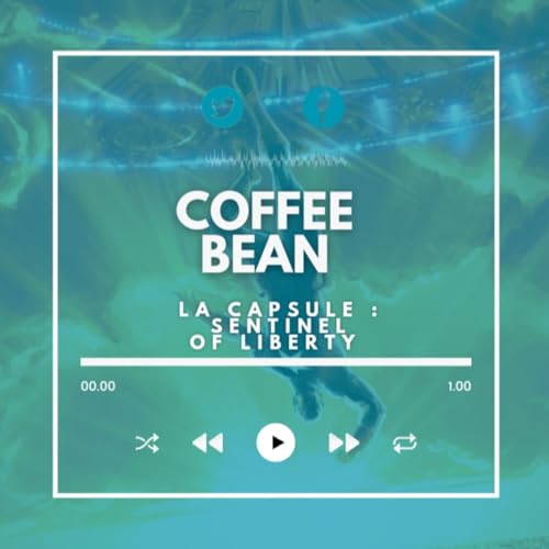 La Capsule - SENTINEL OF LIBERTY