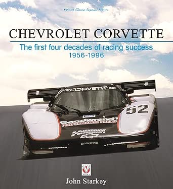Chevrolet Corvette: The First Four Decades of Racing Success 1956-1996
