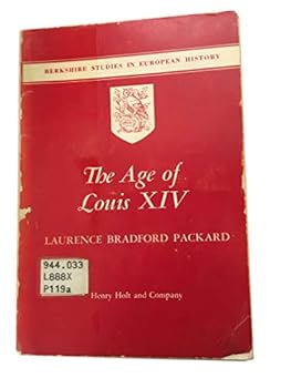 Paperback The Age of Louis XIV (Berkshire Studies in European History) Book