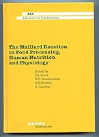 The Maillard Reaction in Food Processing, Human Nutrition and Physiology: 4th International Symposium on the Maillard Reaction (Advances in Life Sciences) 081762354X Book Cover