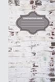  Timeless Elegance: Vintage Brick Wall Composition Notebook: Unique Composition Notebook