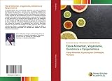 alimentos fibra niños  Fibra Alimentar, Veganismo, Genómica e Epigenómica: Fibra Alimentar, Especiação e Civilização Humana