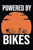 Powered By Bikes: Gifts For Cyclists, Bicyclists, Bikers, For Men, Women, Girls, Boys..., Blank Lined Notebook.