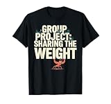 Grupo Participante del Proyecto Esfuerzo Desigual Trabajo de Oficina de Hormigas Camiseta
