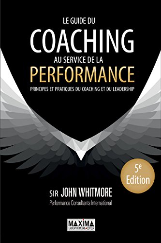 Le guide du coaching au service de la performance (French Edition)