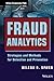 Fraud Analytics: Strategies and Methods for Detection and Prevention
