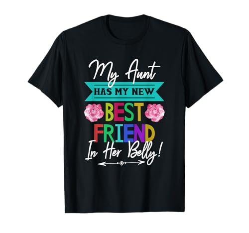 My Aunt Has My New Best Friend In Her Belly Future Cousins Camiseta