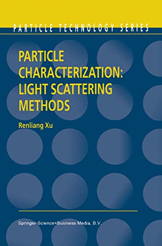 Particle Characterization: Light Scattering Methods (Particle Technology Series, 13)