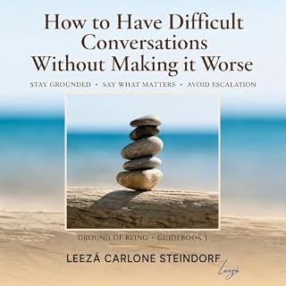 How to Have Difficult Conversations Without Making It Worse cover art