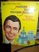 Henrietta Meets Someone New : Mister Rogers' Neighborhood B000NW7NQY Book Cover