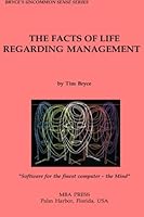 The Facts of Life Regarding Management 1503127044 Book Cover
