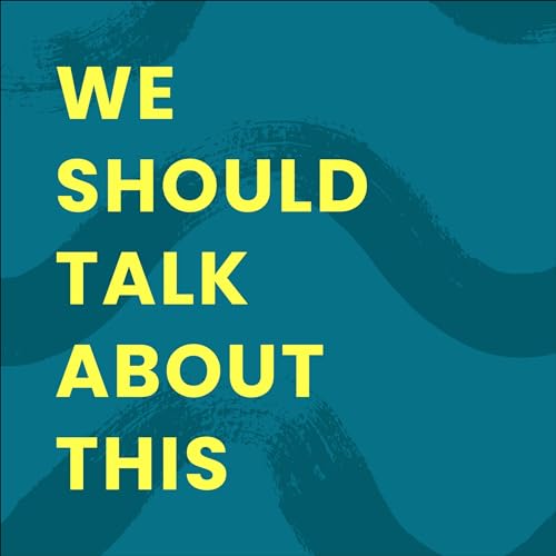 #0. Coming Soon: We Should Talk About This