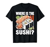 ¿Dónde Está El Sushi? Camiseta