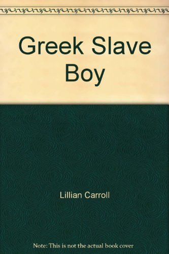 Greek Slave Boy B003U6UDDK Book Cover