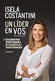 Un líder en vos: Descubriendo oportunidades de desarrollo y transformación (Spanish Edition)