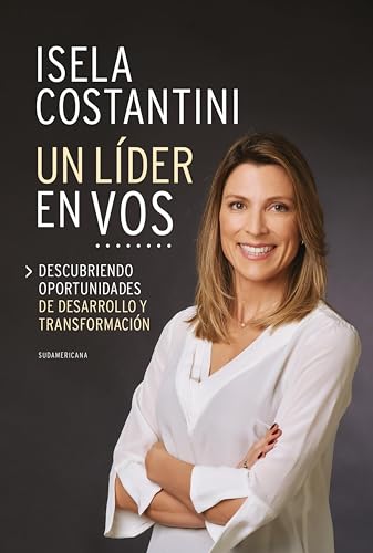 Un líder en vos: Descubriendo oportunidades de desarrollo y transformación (Spanish Edition)
